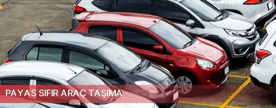 Payas İlçemi Sıfır Araç Taşıma